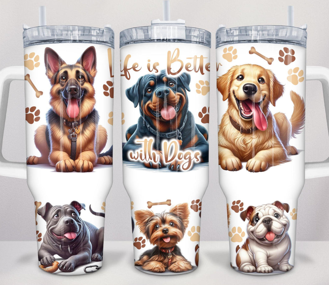 40oz Tumbler - Life’s Better With Dogs