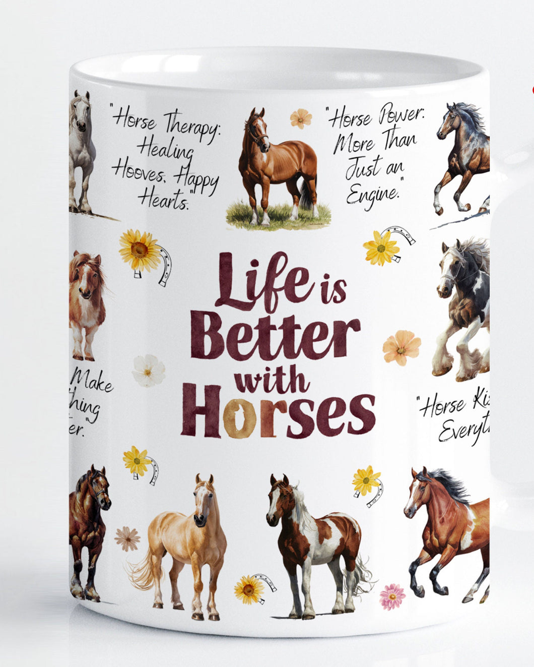 Life Is Better With Horses Mug