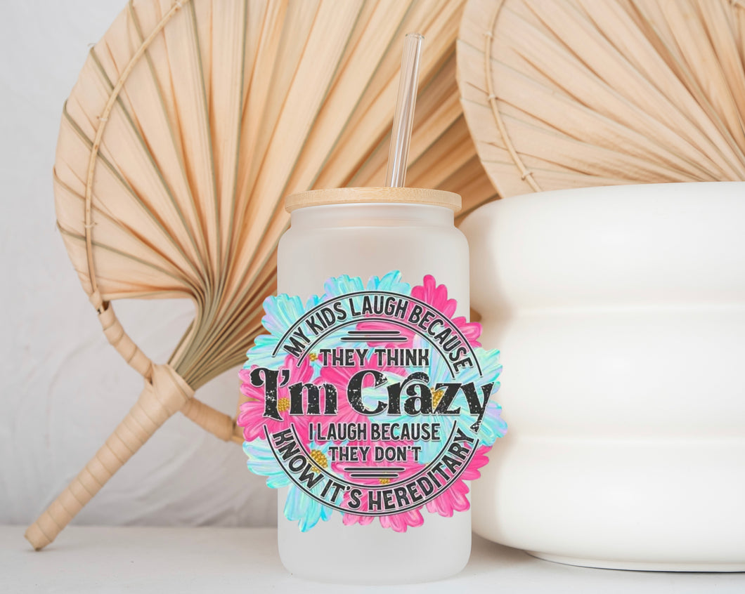 Glass Coffee Cup - I’m Crazy