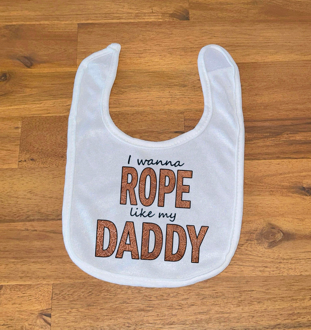 Printed Bib - Wanna Rope Like Daddy