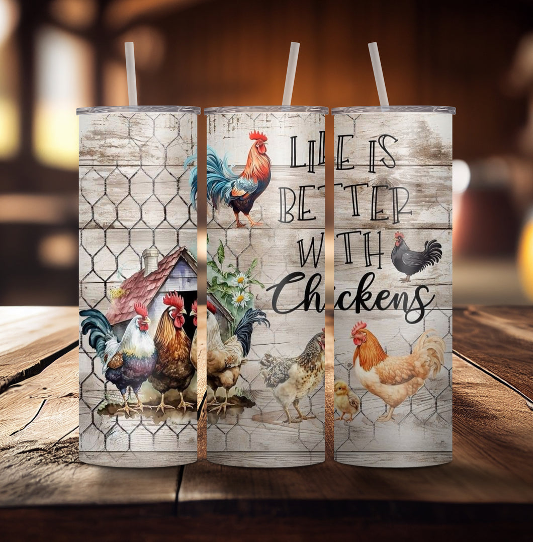 Life’s Better With Chickens Tumbler